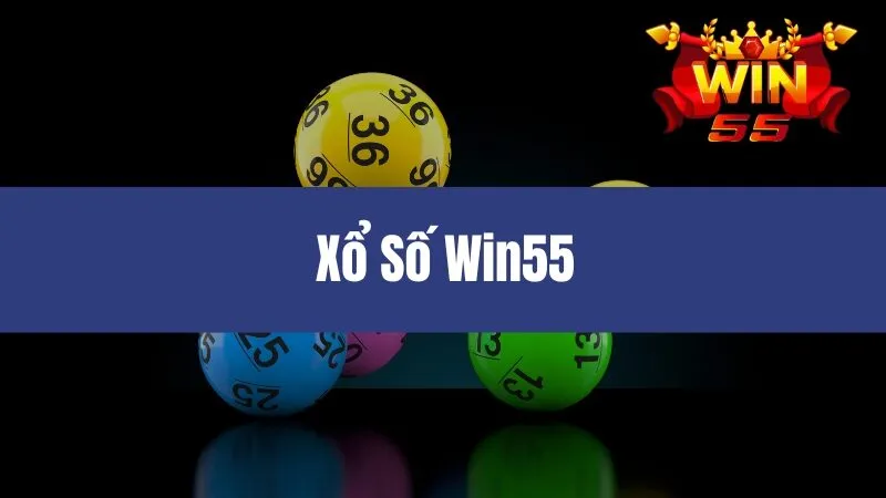 Xổ Số Win55
